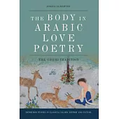 The Body in Arabic Love Poetry: The Udhri Tradition