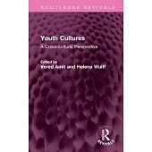 Youth Cultures: A Cross-Cultural Perspective