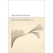 Media Ecologies of Literature