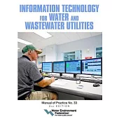 Information Technology for Water and Wastewater Utilities: Mop 33volume 2
