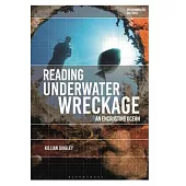 Reading Underwater Wreckage: An Encrusting Ocean