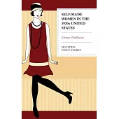 Self-Made Women in the 1920s United States: Literary Trailblazers