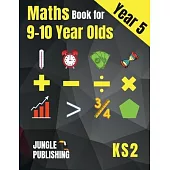 Maths Book for 9-10 Year Olds - KS2: Year 5 Maths Workbook Mental Arithmetic, Fractions, Geometry, Measurement and Statistics for Y5