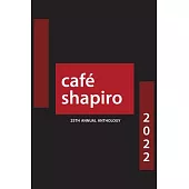 Café Shapiro Anthology 2022