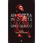 An Opera in 3 Acts, Starring Gino Quilico