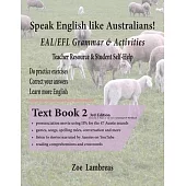 Speak English Like Australians! Grammar & Activities Book 2: EAL/EFL Grammar & Activities BOOK 2