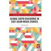 Global South Discourse in East Asian Media Studies
