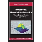 Introducing Financial Mathematics: Theory, Binomial Models, and Applications