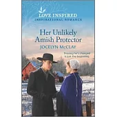 Her Unlikely Amish Protector: An Uplifting Inspirational Romance