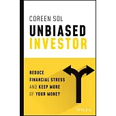 Unbiased Investor: Reduce Financial Stress and Keep More of Your Money