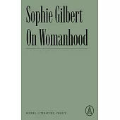 On Womanhood: Bodies, Literature, Choice