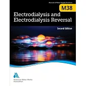 M38 Electrodialysis and Electrodialysis Reversal, Second Edition