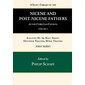 A Select Library of the Nicene and Post-Nicene Fathers of the Christian Church, First Series, Volume 3