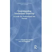 Understanding Intellectual Disability: A Guide for Professionals and Parents