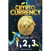 Cryptocurrency: As easy as 1,2,3