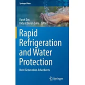 Rapid Refrigeration and Water Protection: Next Generation Adsorbents