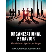 Organization Behavior: A Guide for Leaders, Supervisors, and Managers