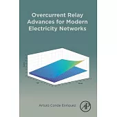 Overcurrent Relay Advances for Modern Electricity Networks