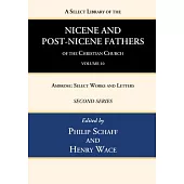 A Select Library of the Nicene and Post-Nicene Fathers of the Christian Church, Second Series, Volume 10