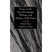 Essays on the Sacred Language, Writings, and Religion of the Parsis, Second Edition