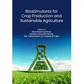 Biostimulants for Crop Production and Sustainable Agriculture