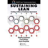 Sustaining Lean: Creating and Sustaining a Lean Culture
