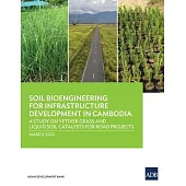 Soil Bioengineering for Infrastructure Development in Cambodia: A Study on Vetiver Grass and Liquid Soil Catalysts for Road Projects
