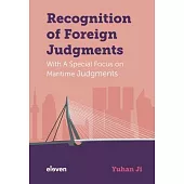 Recognition of Foreign Judgments: With a Special Focus on Maritime Judgments