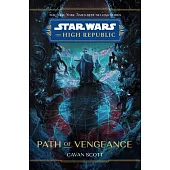 Star Wars: The High Republic Path of Vengeance