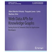 Web Data APIs for Knowledge Graphs: Easing Access to Semantic Data for Application Developers