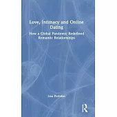 Love, Intimacy and Online Dating: How a Global Pandemic Redefined Romantic Relationships