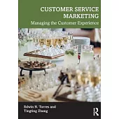 Customer Service Marketing: Managing the Customer Experience