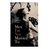 Men I’m Not Married To