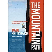 The Mountain Path: A Climber’s Journey Through Life and Death