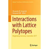 Interactions with Lattice Polytopes: Magdeburg, Germany, September 2017