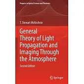 General Theory of Light Propagation and Imaging Through the Atmosphere