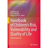 Handbook of Children’s Risk, Vulnerability and Quality of Life: Global Perspectives