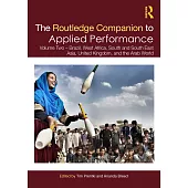 The Routledge Companion to Applied Performance: Volume Two - Brazil, West Africa, South and South East Asia, United Kingdom, and the Arab World