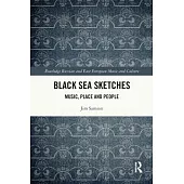 Black Sea Sketches: Music, Place and People