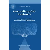 Direct and Large-Eddy Simulation V: Proceedings of the Fifth International Ercoftac Workshop on Direct and Large-Eddy Simulation Held at the Munich Un