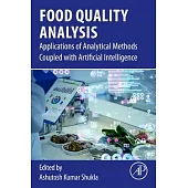 Food Quality Analysis: Applications of Analytical Methods Coupled with Artificial Intelligence