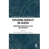 Exploring Seriality on Screen: Audiovisual Narratives in Film and Television