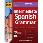 Practice Makes Perfect: Intermediate Spanish Grammar, Premium Third Edition