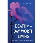 Death Is a Day Worth Living