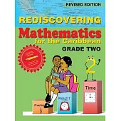 Rediscovering Mathematics for the Caribbean: Grade Two (Revised Edition)