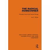 The Radical Homeowner: Housing Tenure and Social Change