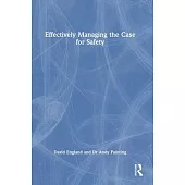 Effectively Managing the Case for Safety