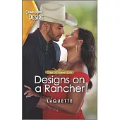 Designs on a Rancher: A Flirty Opposites Attract Romance