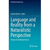 Language and Reality from a Naturalistic Perspective: Themes from Michael Devitt