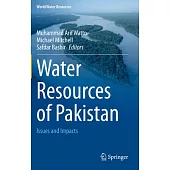 Water Resources of Pakistan: Issues and Impacts
